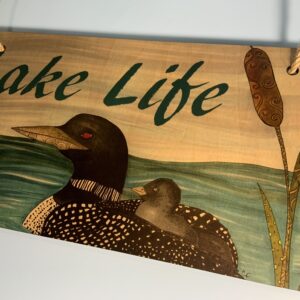 Wood sign with Loon "Lake Life"