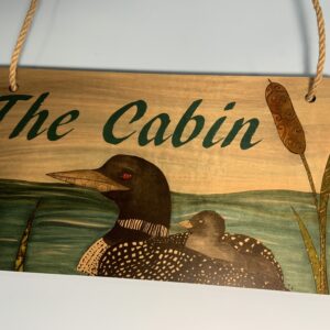Wood sign with Loon "The Cabin"